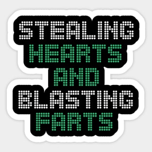 Stealing Hearts & Blasting Farts Sticker